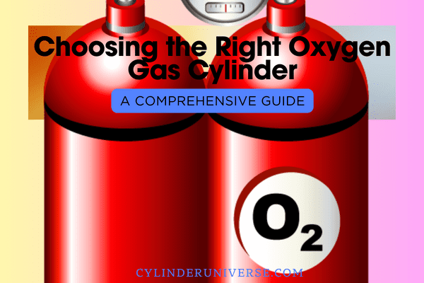 Choosing the Right Oxygen Gas Cylinder